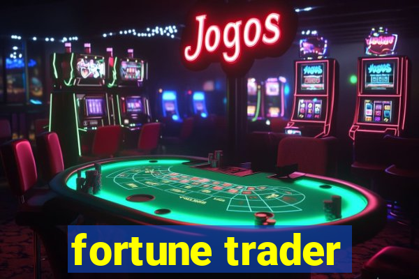 fortune trader